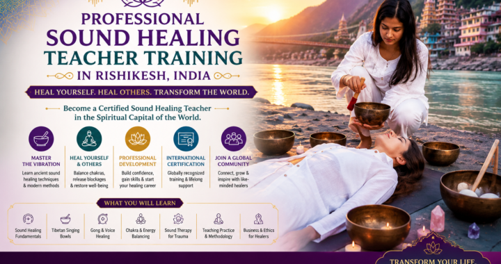 Professional Sound Healing Teacher Training In Rishikesh, India
