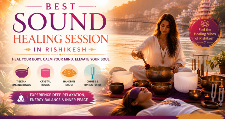 Best Sound Healing Session in Rishikesh